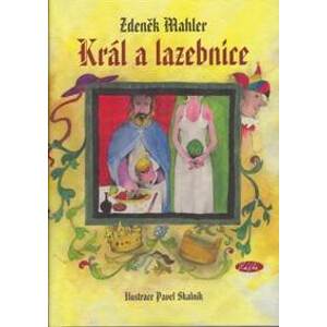 Král a lazebnice - Mahler Zdeněk