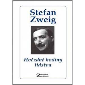Hvězdné hodiny lidstva - Zweig Stefan