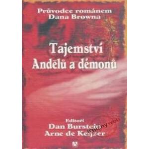 Tajemství Andělů a démonů - Burstein Dan, de Keijzer Arne
