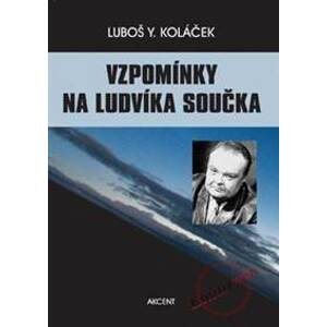 Vzpomínky na Ludvíka Součka - Koláček Luboš Y.
