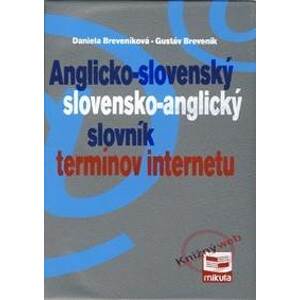 Anglicko-slovenský a slovensko-anglický slovník termínov internetu - Breveníková, Gustáv Breveník. Daniela