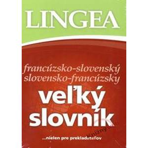 Francúzsko-slovenský a slovensko-francúzsky veľký knižný slovník - Kolektív