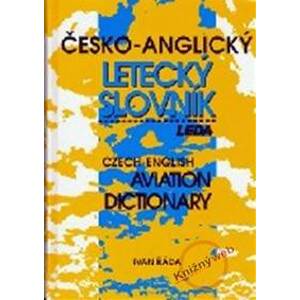 Česko-anglický letecký slovník /Czech-english Aviation Dictionary - Řáda Ivan