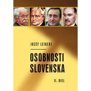Osobnosti Slovenska - 2. diel - Leikert Jozef