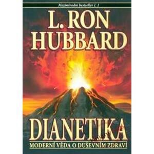 Dianetika - Moderní věda o duševním  zdraví - Hubbard Ron L.