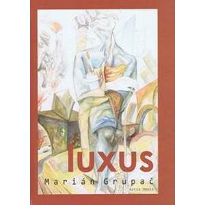 Luxus - Grupač Marián