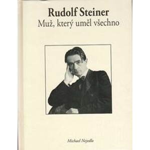 Rudolf Steiner: Muž, který uměl všechno - autor neuvedený