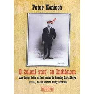 O želaní stať sa Indiánom - Henisch Peter