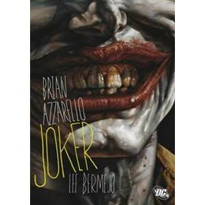 Joker - Azzarello, Lee Bermejo Brian