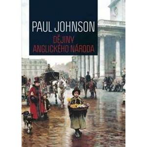 Dějiny anglického národa - Leda - 2. vyd - Johnson Paul