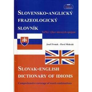 Slovensko-anglický frazeologický slovník - Fronek, Pavel Mokráň Josef