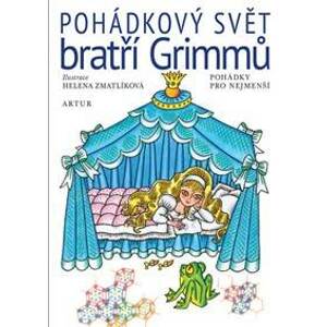 Pohádkový svět bratří Grimmů - Grimm, Wilhelm Grimm Jakob