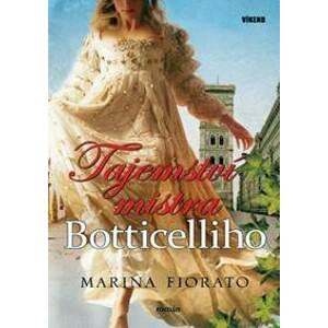Tajemství mistra Botticelliho - Fiorato Marina