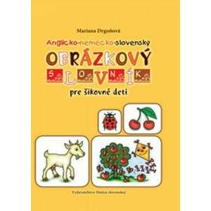 Anglicko-nemecko-slovenský obrázkový slovník pre šikovné deti - Drgoňová Mariana