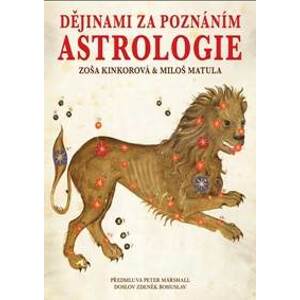 Dějinami za poznáním astrologie - Kinkorová, Miloš Matula Zoša