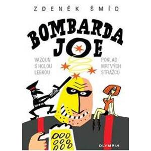 Bombarda Joe - 2. vydání - Šmíd Zdeněk