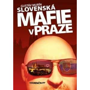 Slovenská mafie v Praze - Gustáv Murín