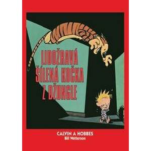 Calvin a Hobbes 9 - Lidožravá šílená kočka z džungle - Watterson Bill
