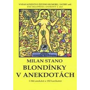 Blondínky v anekdotách - Stano Milan