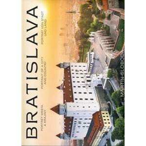 Bratislava - Portrét mesta a krajiny - Sloboda Martin