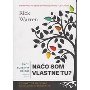 Život s jasným cieľom – Načo som vlastne tu?, 2.vydanie - Warren Rick