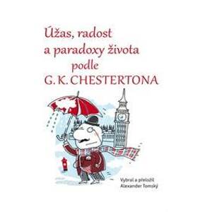 Úžas, radost a paradoxy života podle G.K. Chestertona - Tomský Alexander