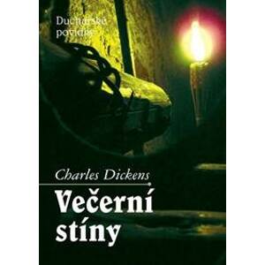 Večerní stíny - Dickens Charles