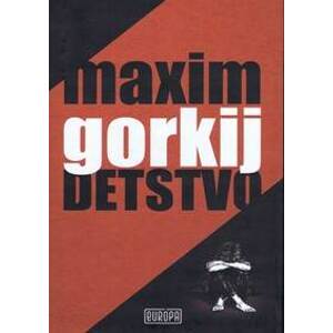 Detstvo - Gorkij Maxim