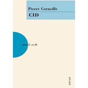 Cid - Corneille Pierre