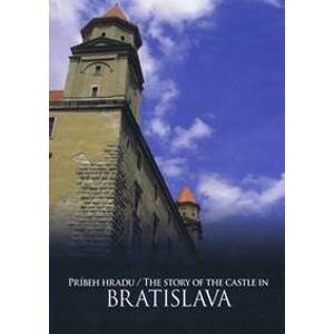 Príbeh hradu Bratislava - Adela Markovich, Jana Hutťanová