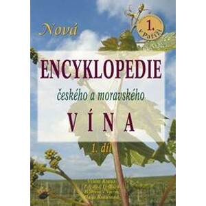 Nová encyklopedie českého a moravského vína - 1.díl - Kraus, Foffová, Vurm