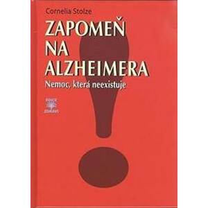 Zapomeň na Alzheimera - Stolzeová Cornelia