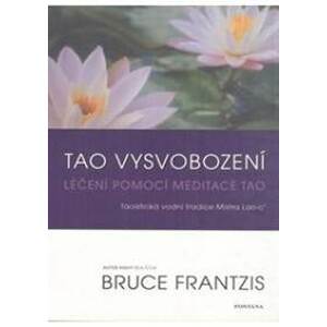 Tao vysvobození - Frantzis Bruce