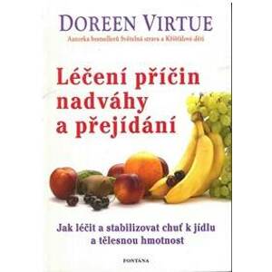 Léčení příčin nadváhy a přejídání - Virtue Dorenn