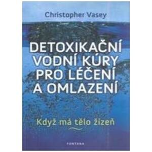 Detoxikační vodní kúry pro léčení a omlazení - Vasey Christopher
