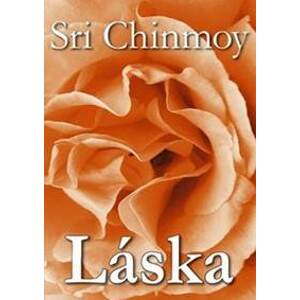 Láska - Chinmoy Sri