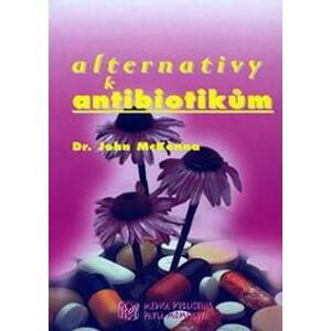 Alternativy k antibiotikům - McKenna John