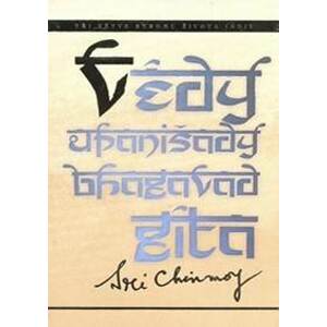 Védy, Upanišady a Bhagavadgíta - Chinmoy Sri