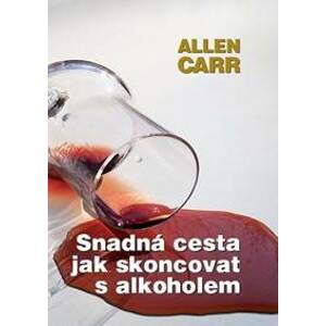 Snadná cesta, jak skoncovat s alkoholem - Carr Allen