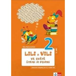 Lili a Vili 2 - Ve světě čtení a psaní - PS 1 - Nastoupilová Dita