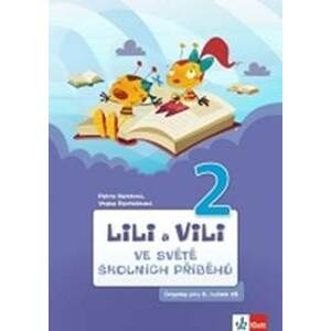 Lili a Vili 2 - Ve světě školních příběhů - Bendová Petra, Pecháčková Yveta