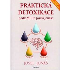 Praktická detoxikace podle MUDr. Josefa Jonáše - Jonáš Josef