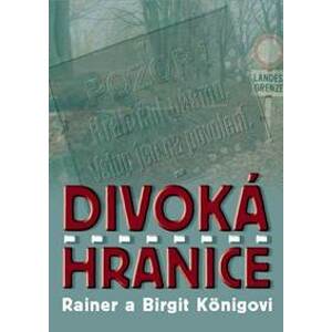 Divoká hranice - Königovci Rainer a Birgit