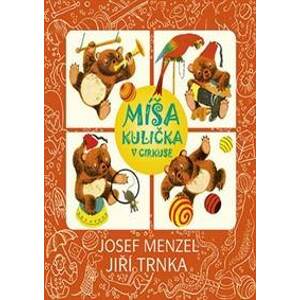 Míša Kulička v cirkuse + CD s ilustracemi Jiřího Trnky - Menzel Josef