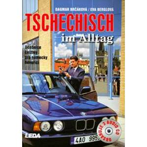 Tschechisch im Alltag + 3CD (Učebnice češtiny pro německy hovořící) - Brčáková, Berglová