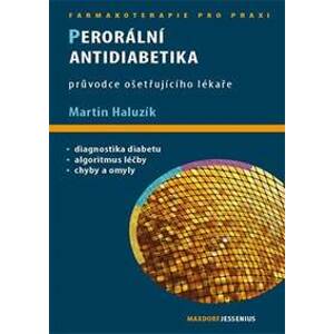 Perorální antidiabetika - Haluzík Martin