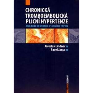 Chronická tromboembolická plicní hypertenze - Lindner, Jansa Pavel, Jaroslav