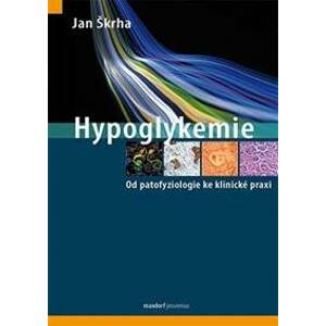 Hypoglykemie - Škrha Jan