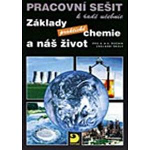 Základy praktické chemie a náš život - Pracovní sešit po 8. a 9. ročník ZŠ - Beneš Pavel