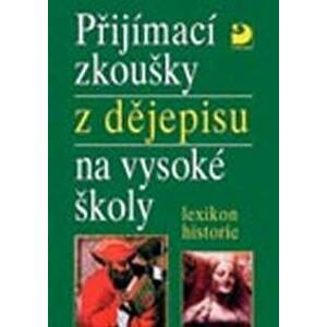 Přijímací zkoušky z dějepisu na VŠ - Veselý Zdeněk